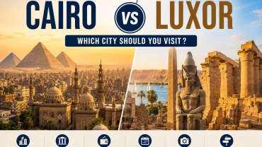 Cairo vs Luxor: Which City Should You Visit?