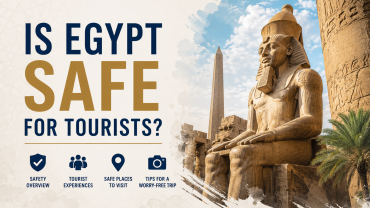 Is Egypt Safe for Travel ?