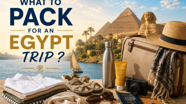 What to Pack for an Egypt Trip ?