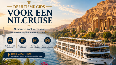 Ultieme Gids voor een Nijlcruise