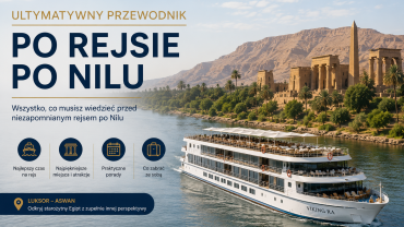 Kompletny Przewodnik po Rejsie po Nilu