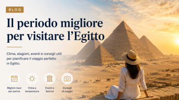 Il periodo migliore per visitare l’Egitto